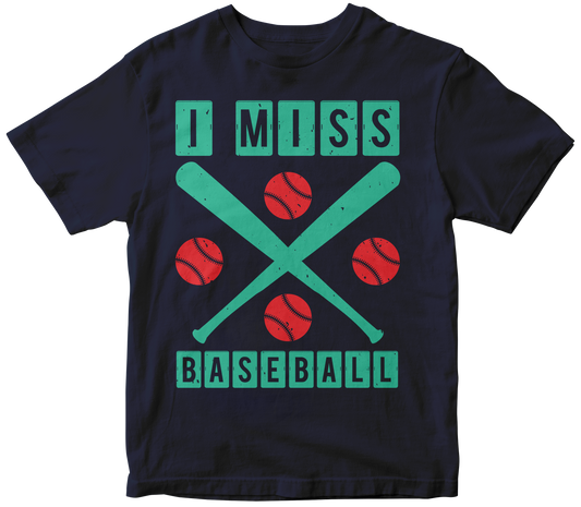 I MISS BASEBALL