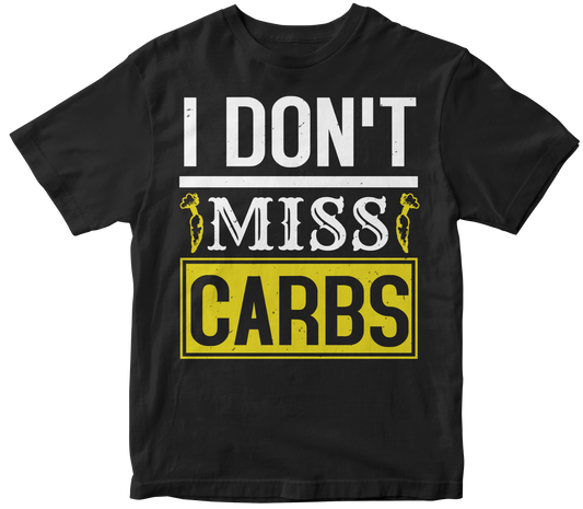 I Don't Miss Carbs