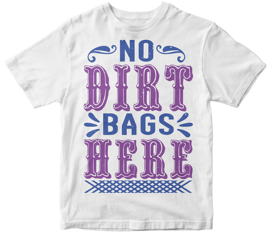 No dirt bags here