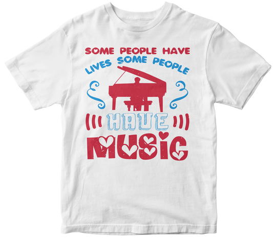 Some people Have