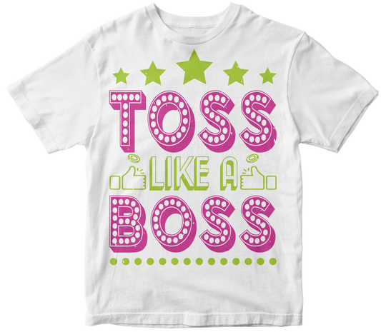Toss Like a Boss