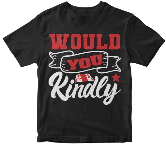 Would you kindly…