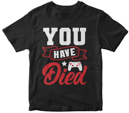 You Have Died
